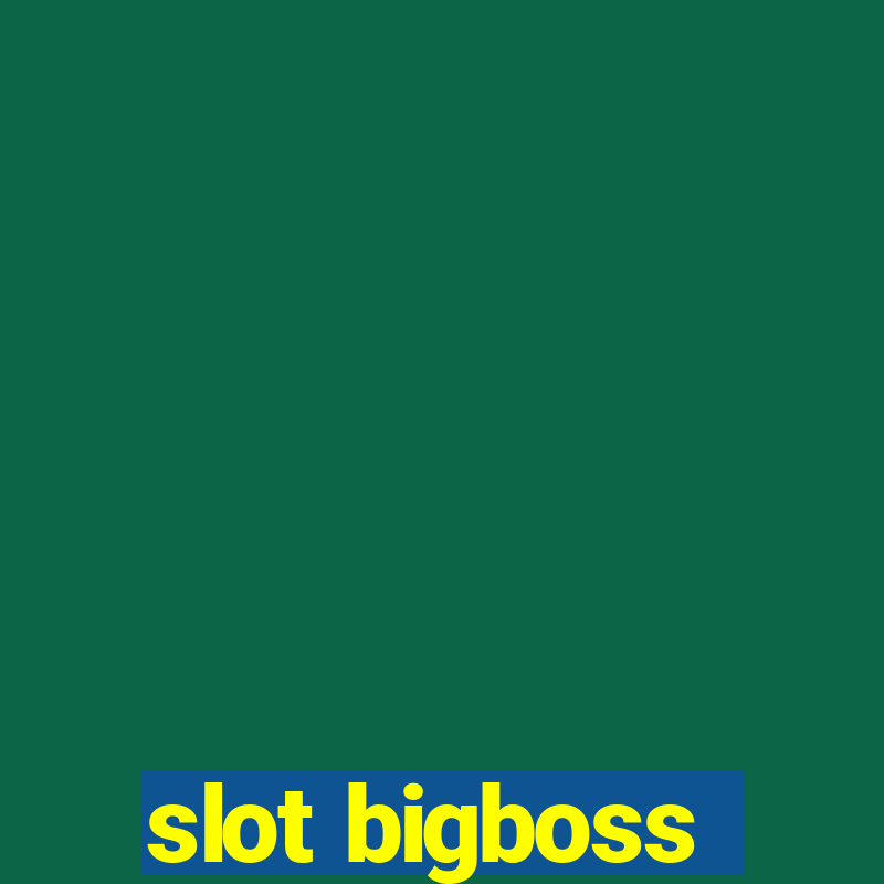 slot bigboss