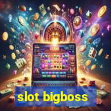 slot bigboss