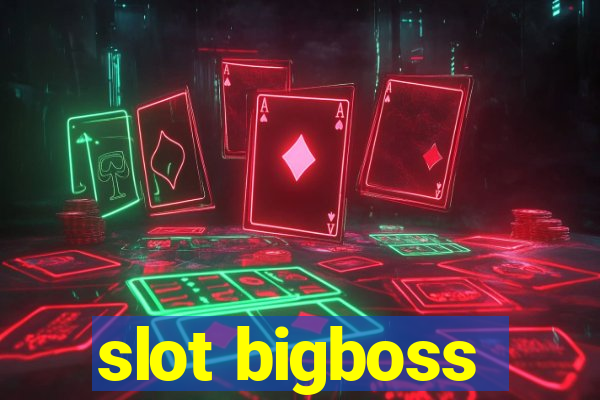 slot bigboss