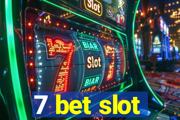 7 bet slot