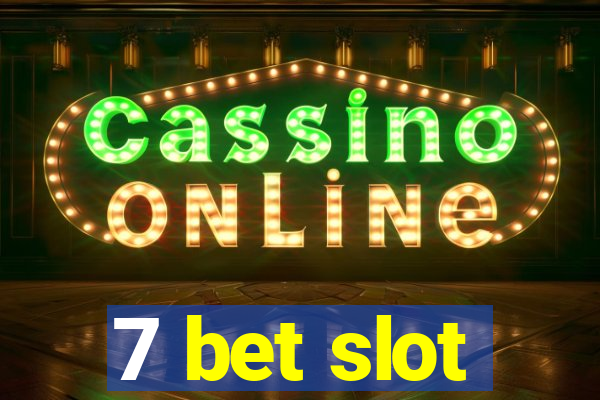 7 bet slot