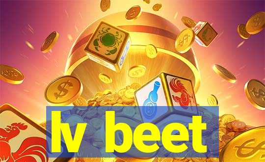 lv beet