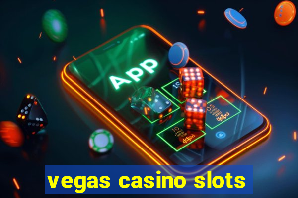 vegas casino slots