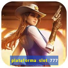 plataforma slot 777 é confiável