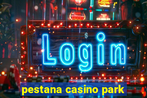 pestana casino park