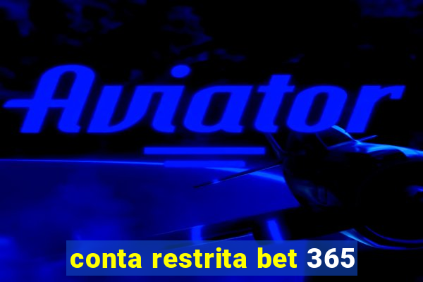 conta restrita bet 365