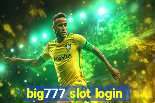 big777 slot login