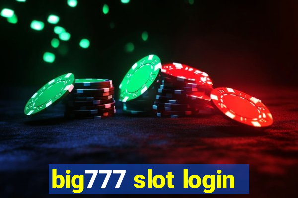 big777 slot login