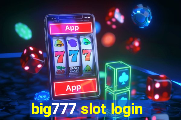 big777 slot login