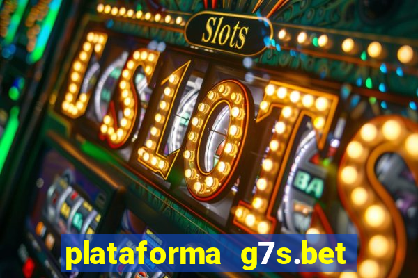 plataforma g7s.bet é confiável