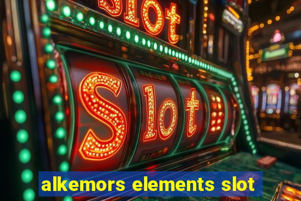 alkemors elements slot