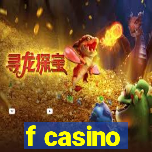 f casino