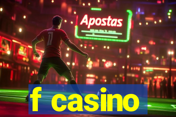 f casino