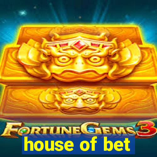 house of bet