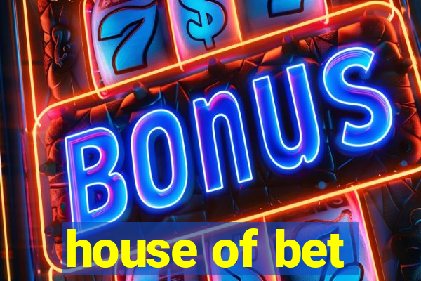 house of bet