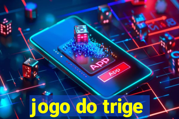 jogo do trige