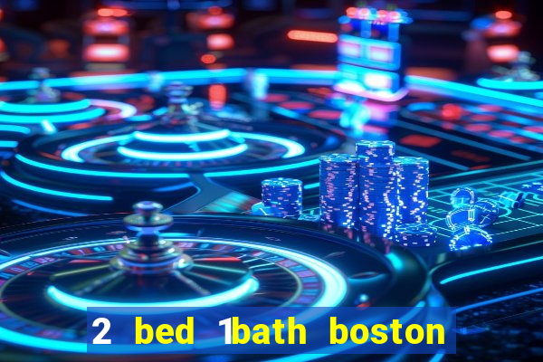 2 bed 1bath boston casino cambridge