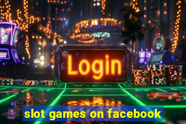 slot games on facebook