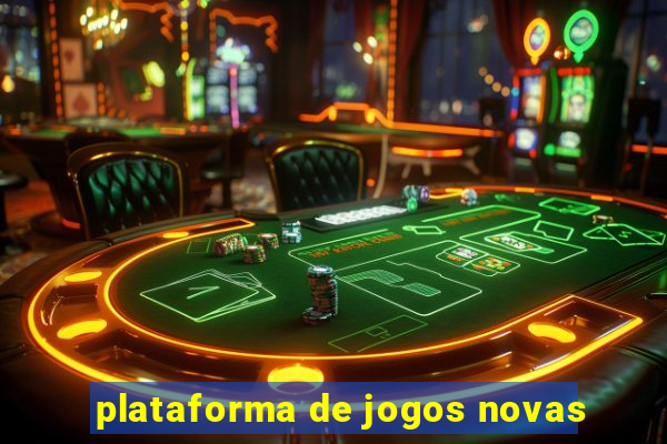 plataforma de jogos novas