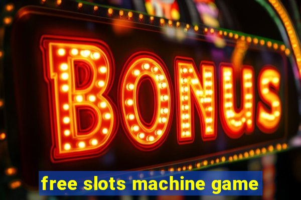 free slots machine game