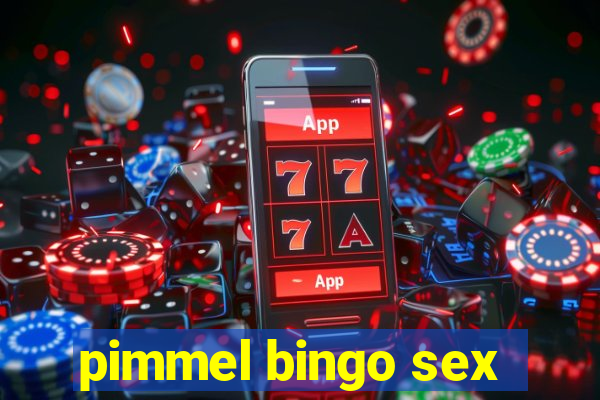 pimmel bingo sex