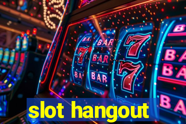 slot hangout