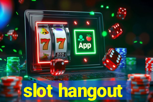 slot hangout