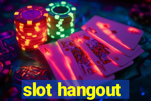 slot hangout