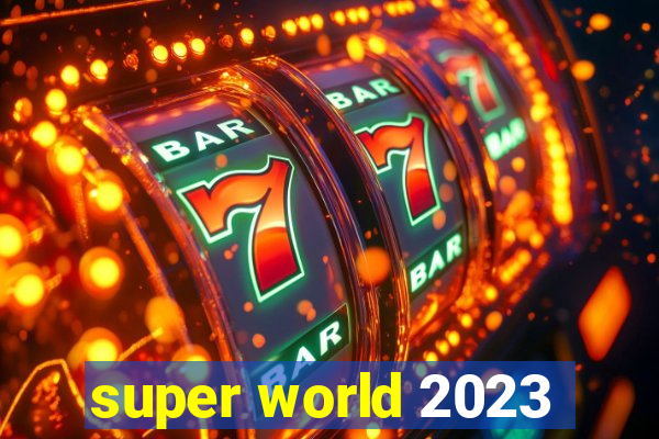 super world 2023