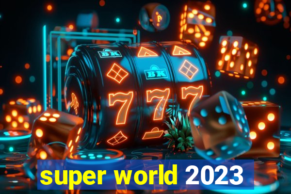 super world 2023