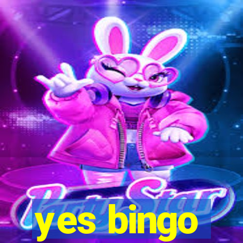 yes bingo