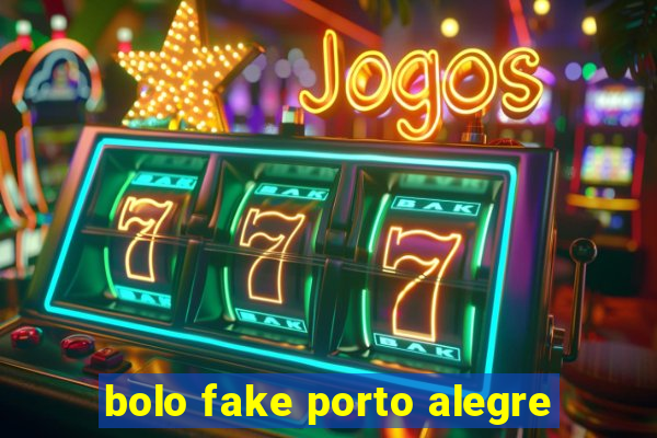 bolo fake porto alegre