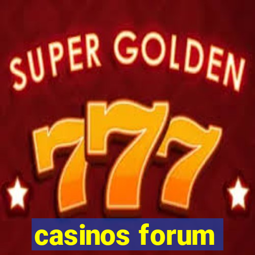 casinos forum