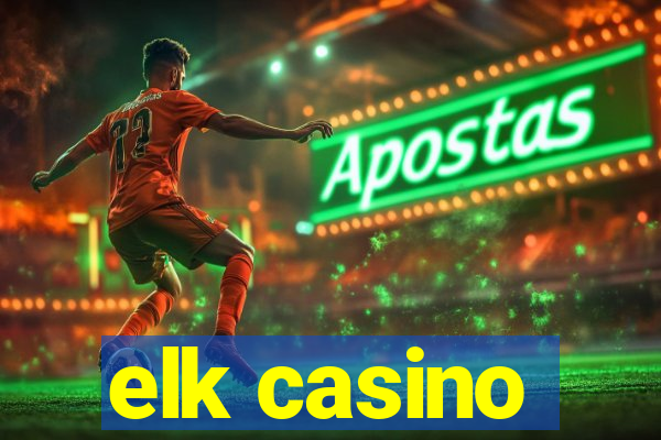 elk casino