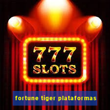 fortune tiger plataformas