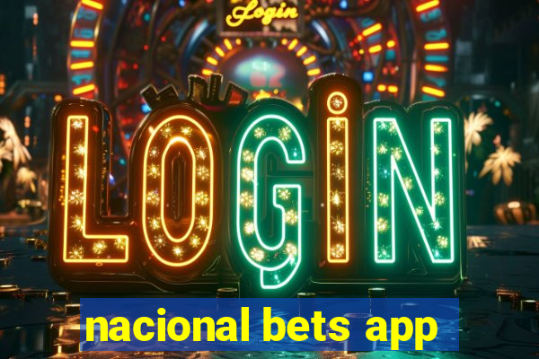 nacional bets app