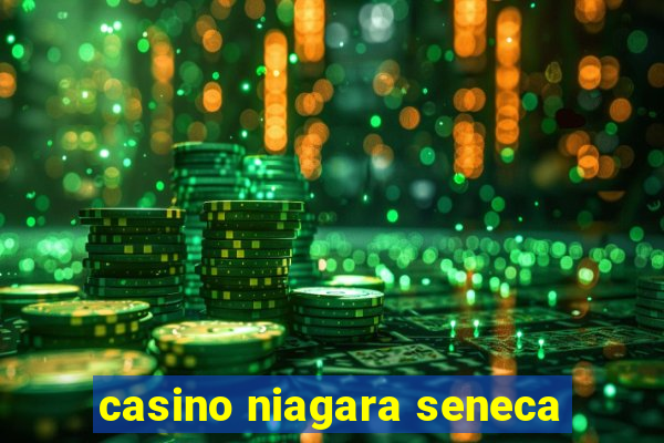 casino niagara seneca