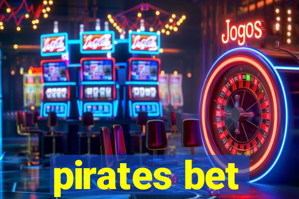 pirates bet