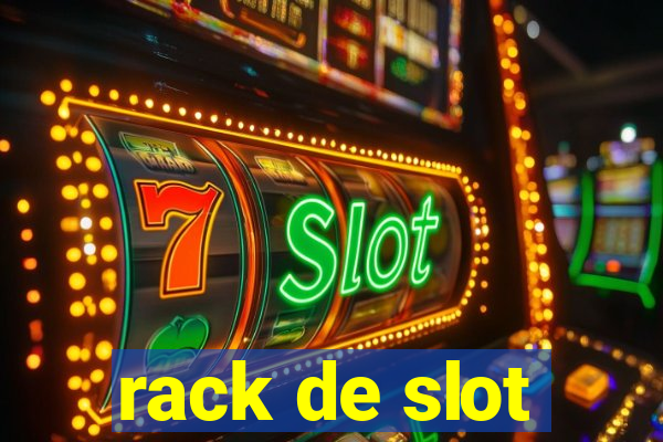 rack de slot