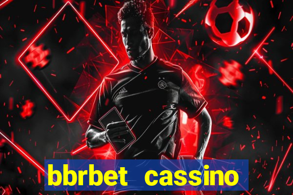 bbrbet cassino online jogos que ganha dinheiro real