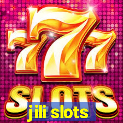 jili slots