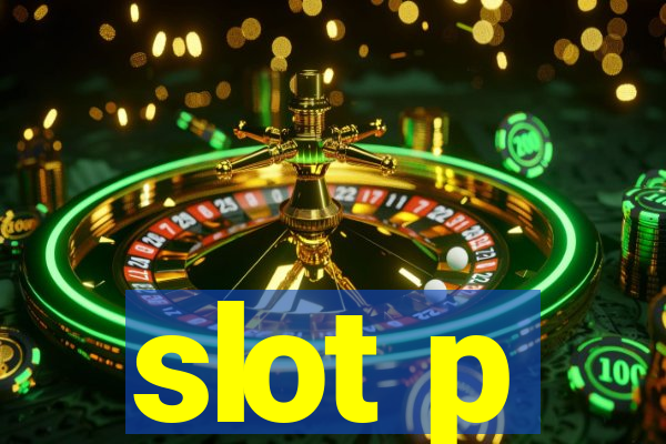 slot p