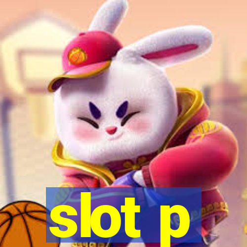 slot p