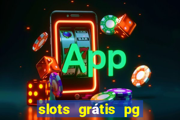 slots grátis pg soft slot demo