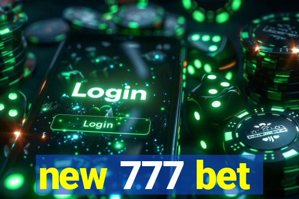 new 777 bet