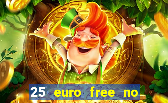 25 euro free no deposit casino