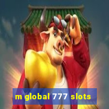 m global 777 slots