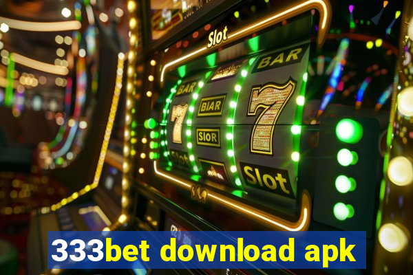 333bet download apk