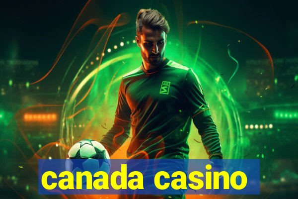 canada casino