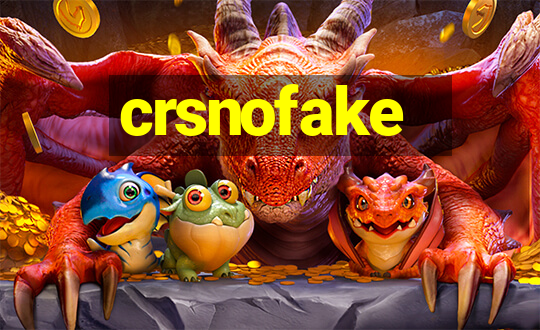 crsnofake